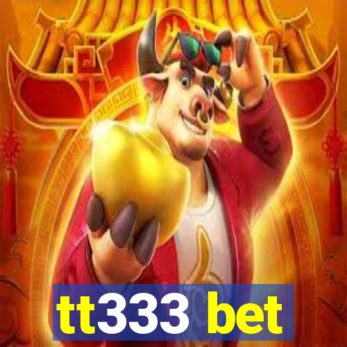 tt333 bet
